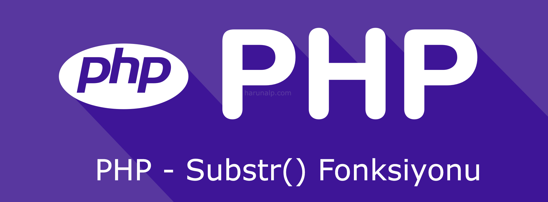 Php Substr() Fonksiyonu